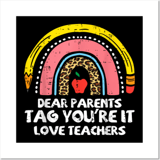 Rainbow Dear Parents Tag Youre It Last Day School Teacher Posters and Art